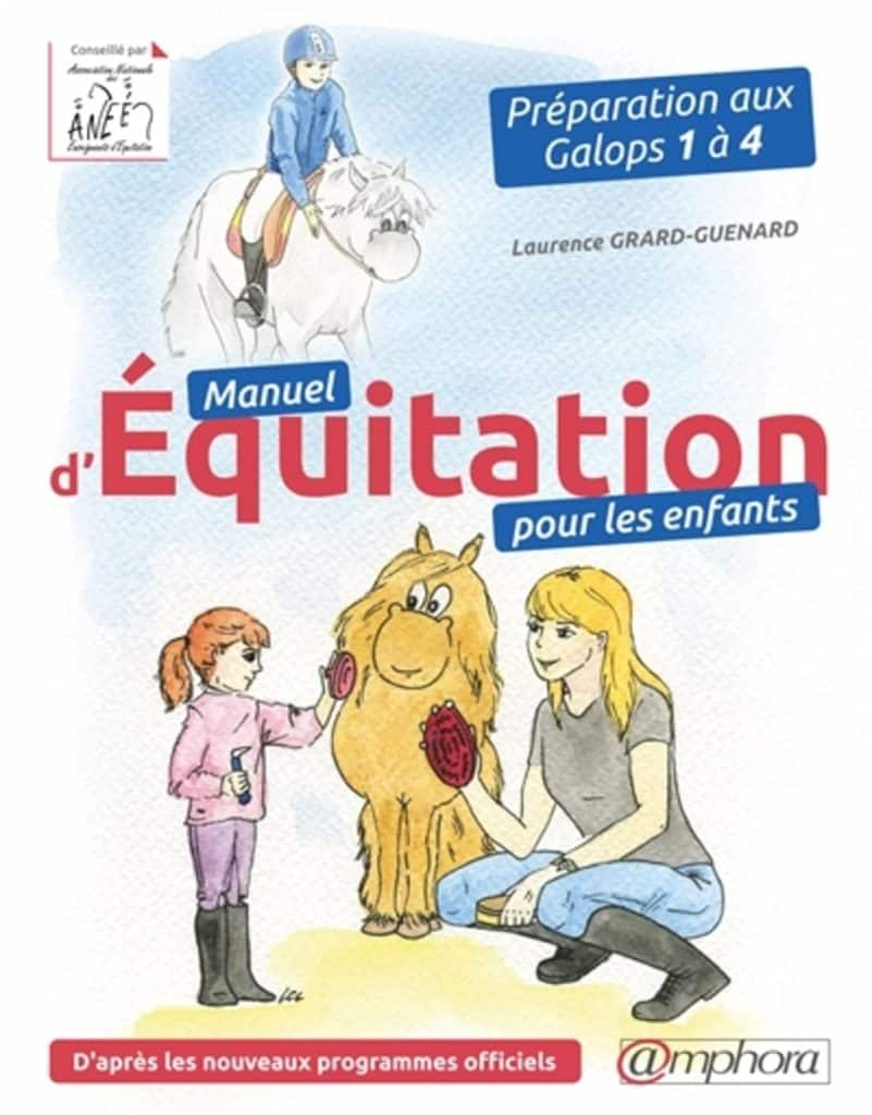 Manuel d'équitation pour les enfants : préparation aux Galops par Laurence Grard Guenard